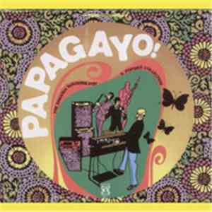 Various - Papagayo! The Spanish Sunshine Pop & Popsike Collection