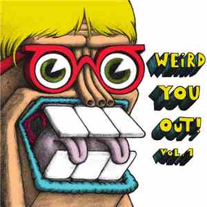 Various - Weird You Out! Vol. 1