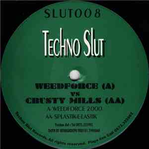 Weedforce vs. Crusty Mills - Weedforce 2000 / Splastik-E-Lastik