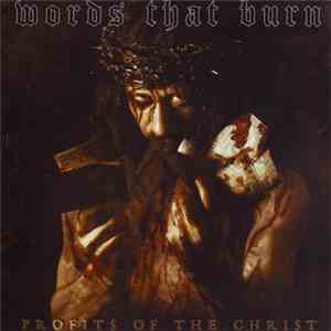 Words That Burn - Profits Of The Christ