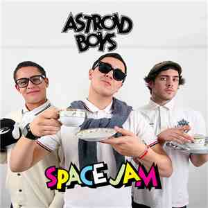 Astroid Boys - Space Jam