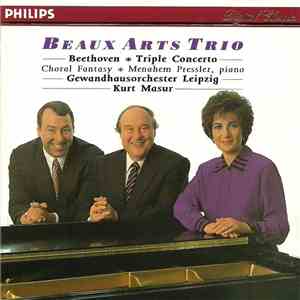 Beaux Arts Trio, Beethoven, Gewandhausorchester Leipzig, Menahem Pressler, Kurt Masur - Triple Concerto / Choral Fantasy