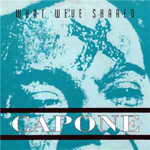 Capone  - What We've Shared