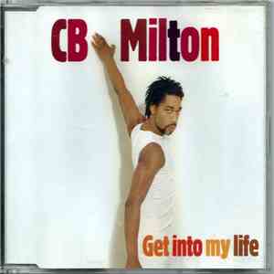 CB Milton - Get Into My Life