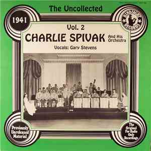 Charlie Spivak And His Orchestra - The Uncollected Vol. 2 1941