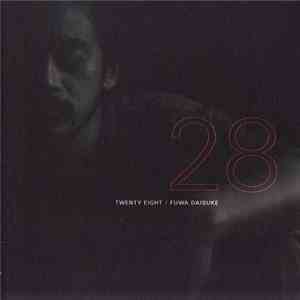 Daisuke Fuwa - Twenty-Eight