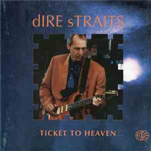Dire Straits - Ticket To Heaven