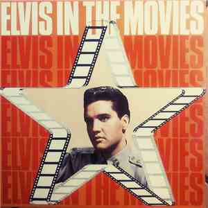 Elvis Presley - Elvis In The Movies