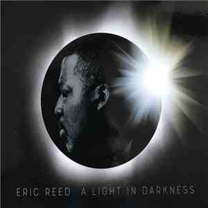 Eric Reed - A Light In Darkness