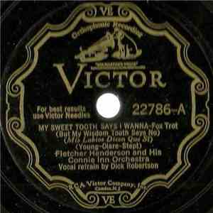 Fletcher Henderson And His Connie Inn Orchestra - My Sweet Tooth Says I Wanna / Oh, It Looks Like Rain