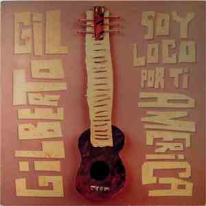 Gilberto Gil - Soy Loco Por Ti America