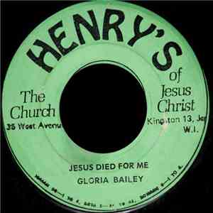 Gloria Bailey - Jesus Died For Me