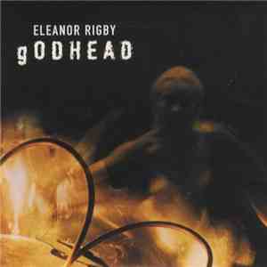 Godhead - Eleanor Rigby