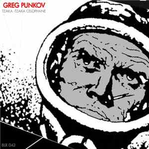 Greg Punkov - Tzaka -Tzaka Celophane (The Robot Scientists Remix)