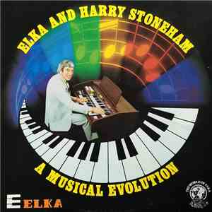 Harry Stoneham - Elka And Harry Stoneham - A Musical Revolution