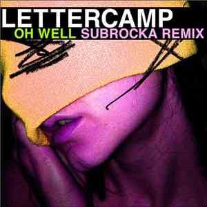 Lettercamp - Oh Well Subrocka Remix