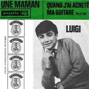 Luigi - Une Maman / Quand J'ai Acheté Ma Guitare