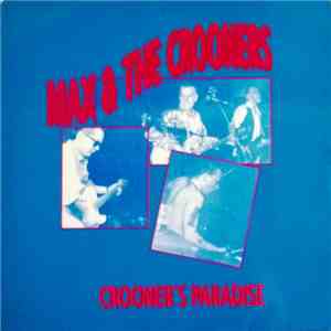 Max & The Crooners - Crooner's Paradise