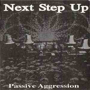 Next Step Up - Passive Aggression