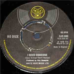 No Dice - I Need Someone