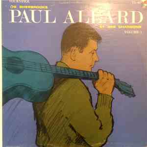 Paul Allard  - Paul Allard Et Ses Chansons - Volume 1