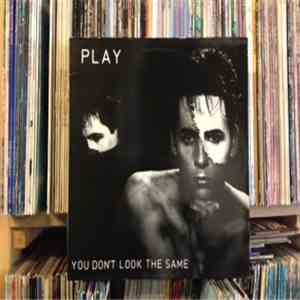 Play  - You Don't Look The Same