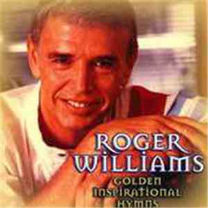 Roger Williams  - Golden Inspirational Hymns