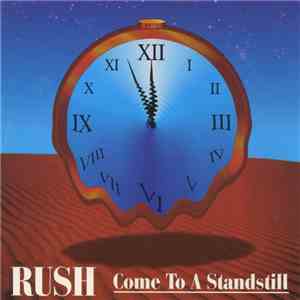 Rush - Come To A Standstill