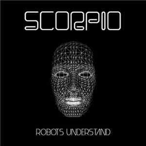Scorpio  - Robots Understand