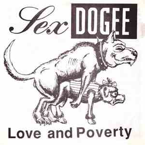 Sex Dogee - Love And Poverty