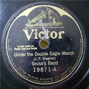 Sousa's Band - Under The Double Eagle / High School Cadets