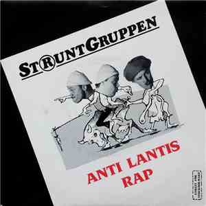 Struntgruppen - Anti Lantis Rap