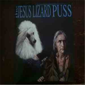 The Jesus Lizard - Puss