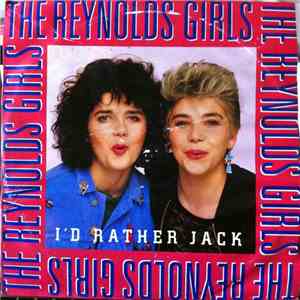 The Reynolds Girls - I'd Rather Jack
