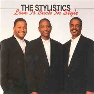 The Stylistics - Love Is Back In Style