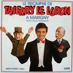 Thierry Le Luron - "De De Gaulle A Mitterand"