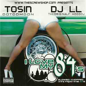 Tosin  & DJ LL - I Love My 84's