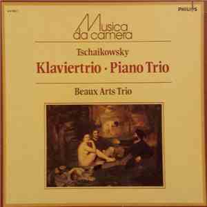 Tschaikowsky, Beaux Arts Trio - Klaviertrio - Piano Trio