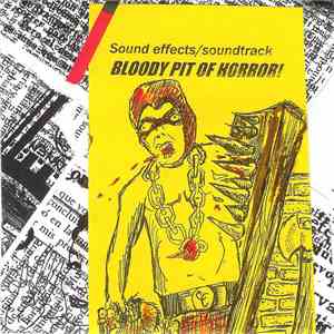 Unknown Artist - Sound Effects / Soundtrack BLOODY PIT OF HORROR!