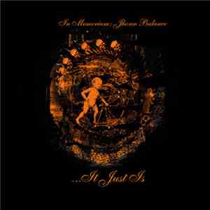 Various - ...It Just Is (In Memoriam: Jhonn Balance)