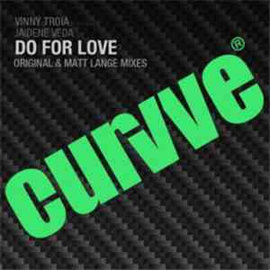 Vinny Troia feat. Jaidene Veda - Do For Love (Matt Lange Remix)