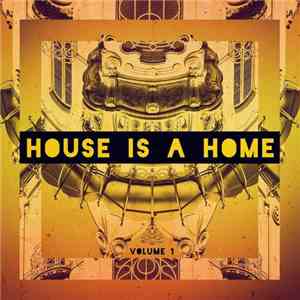 Wally Callerio - HOUSE IS A HOME, VOL. 1