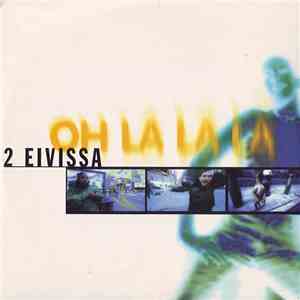 2 Eivissa - Oh La La La