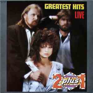 2 plus 1 - Greatest Hits Live