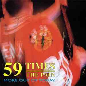 59 Times The Pain - More Out Of Today