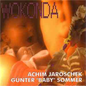 Achim Jaroschek + Günter "Baby" Sommer - Wokonda