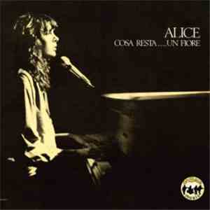 Alice - Cosa Resta...Un Fiore
