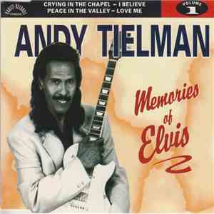 Andy Tielman - Memories Of Elvis Vol. 1