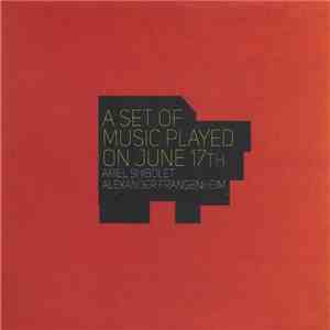 Ariel Shibolet, Alexander Frangenheim - A Set Of Music Played On June 17th