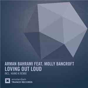 Arman Bahrami Feat. Molly Bancroft - Loving Out Loud